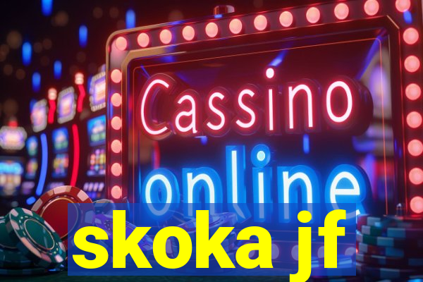 skoka jf